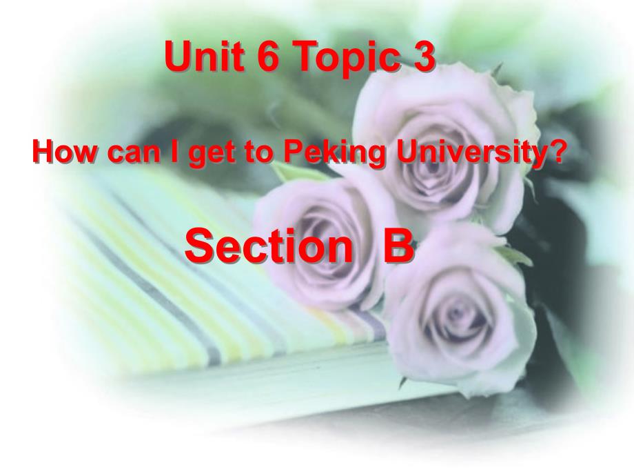 七年级下期英语Unit6Topic3SectionB课件_第1页