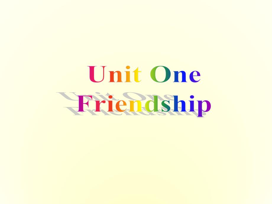 高中英语-Unit1-friendship-readingppt课件-新人教版必修1_第1页