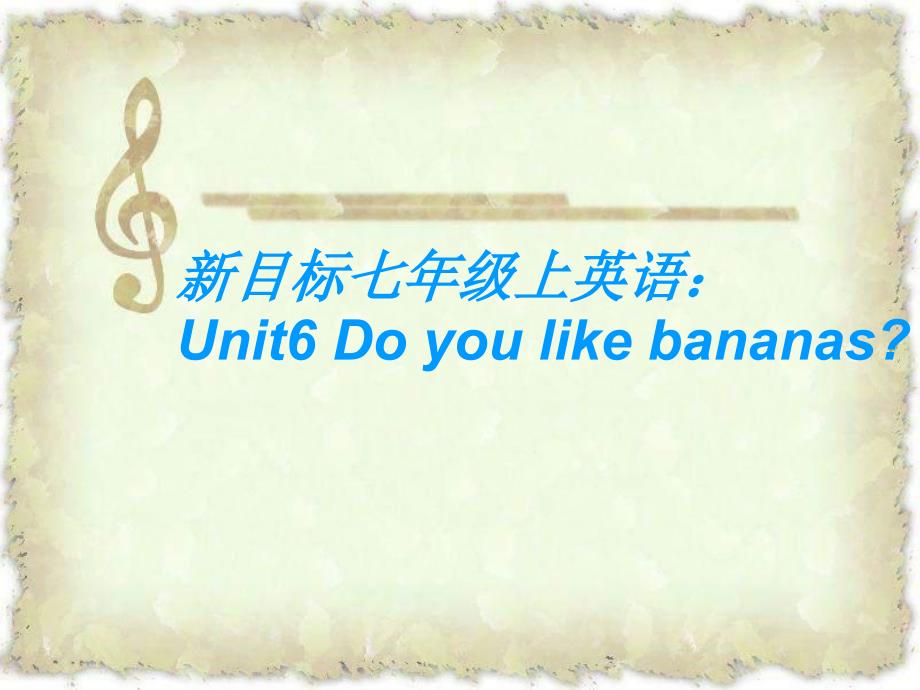 Unit6 do you like bananas31348_第1页