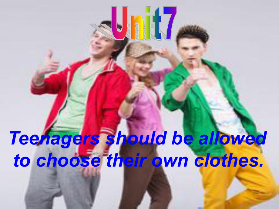 九年級(jí)英語(yǔ)全冊(cè) Unit 7 Teenagers should be allowed to choose their own clothes（第2課時(shí)）Section A（1a-2d） （新版）人教新目標(biāo)版_第1頁(yè)