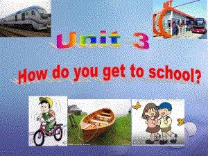 七年級英語下冊 Unit 3 How do you get to school（第3課時(shí)）Section A（Grammar Focus-3c） （新版）人教新目標(biāo)版