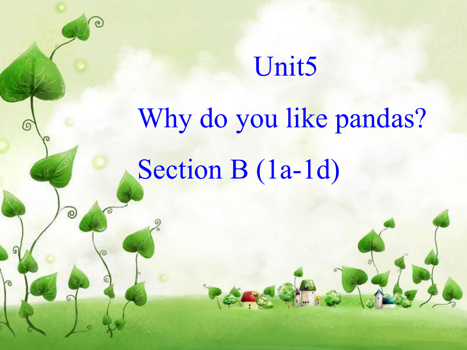 七年级英语下册 Unit 5 Why do you like pandas（第4课时）Section B（1a-1d） （新版）人教新目标版_第1页