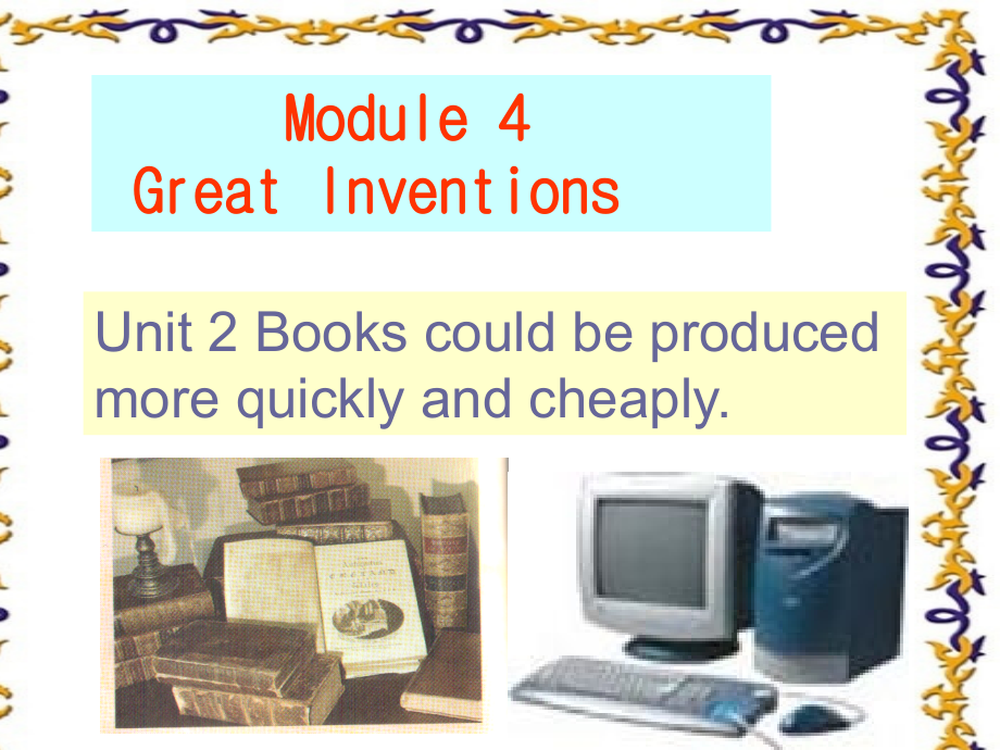 英语：Module4Unit2Bookscouldbeproducedmorequicklyandcheaply课件（外研版九年级上）_第1页