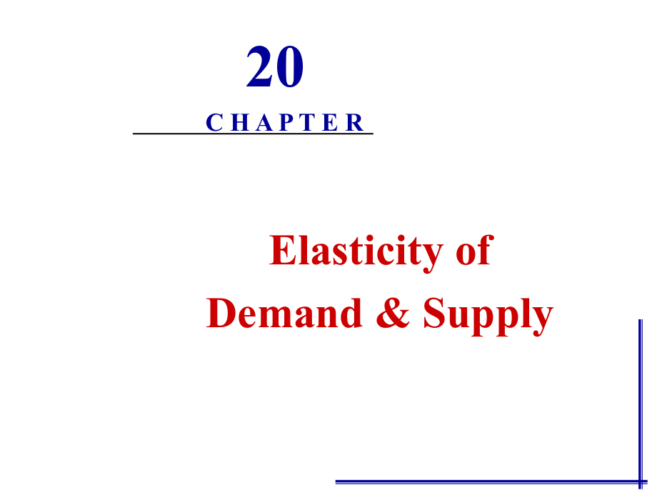 Chapter 20 Elasticity of Supply and Demand_第1页