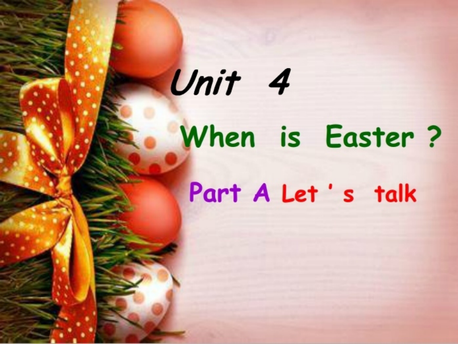 课件PEP小学英语五年级下册Unit4_When_is_Easter__A_Talk_第1页