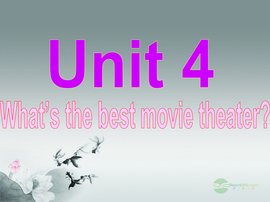 八年级英语上册_Unit_4_What’s_the_best_movie_theater_Section_B_2课件_(新版)人教新目标版_第1页