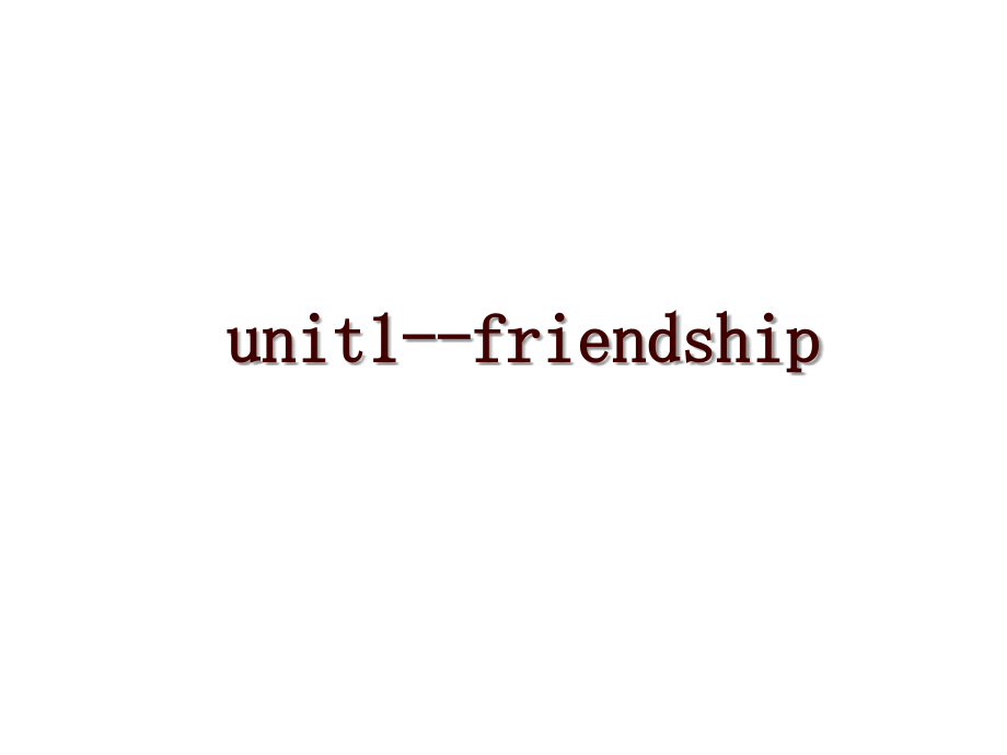 unit1--friendship_第1页