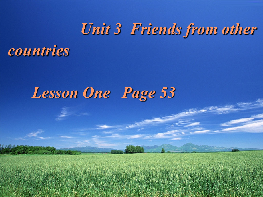 上海版牛津初中英語(yǔ)課件Unit-3-Friends-from-other-countries_第1頁(yè)