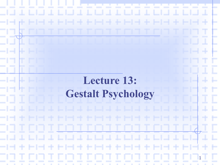Lecture13GestaltPsychology_第1页