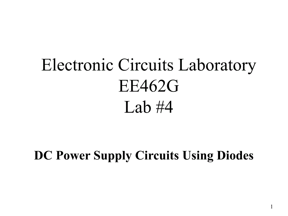 ElectronicCircuitsLaboratoryEE462GLab#4_第1页