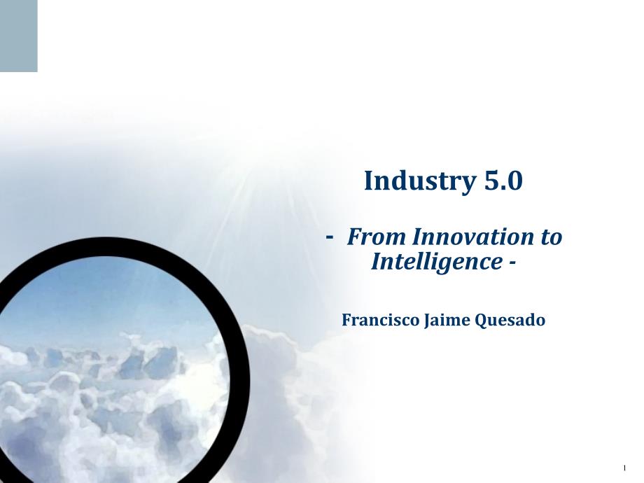 Industry5.0-FromInnovationtoIntelligence-FranciscoJaime_第1页