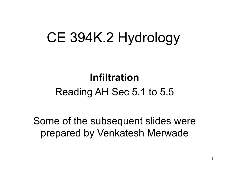 CE 394K2 Hydrology Infiltration_第1页