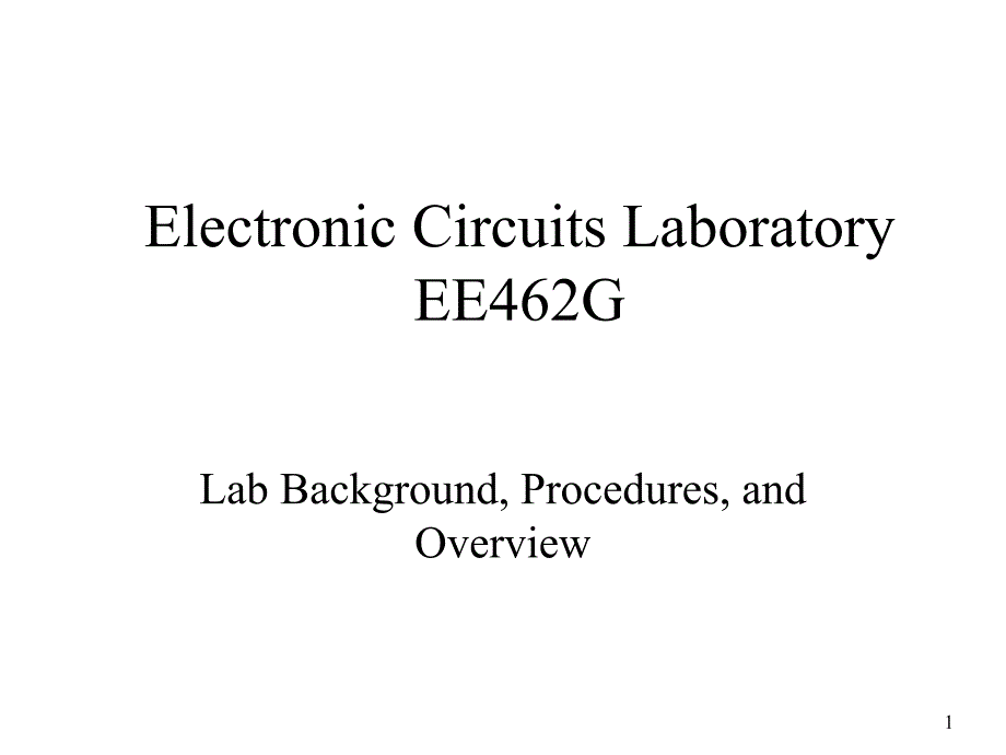 ElectronicCircuitsLaboratoryEE462G_第1页