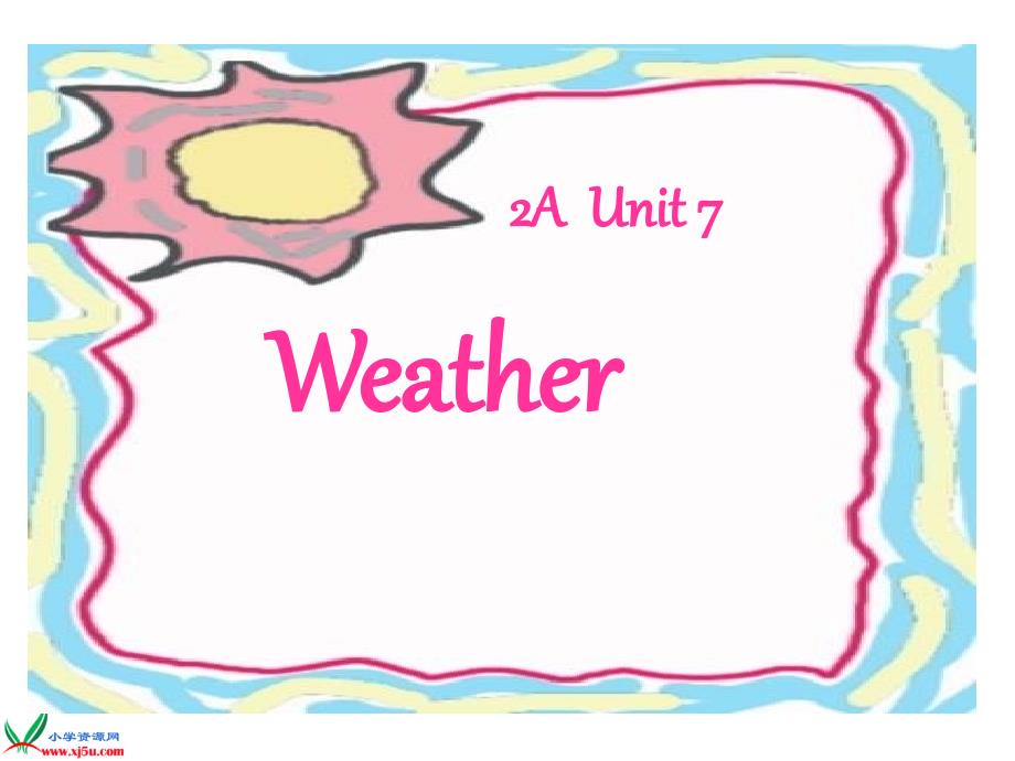 （沪教牛津版）二年级英语上册课件 Unit7 Weather(_第1页