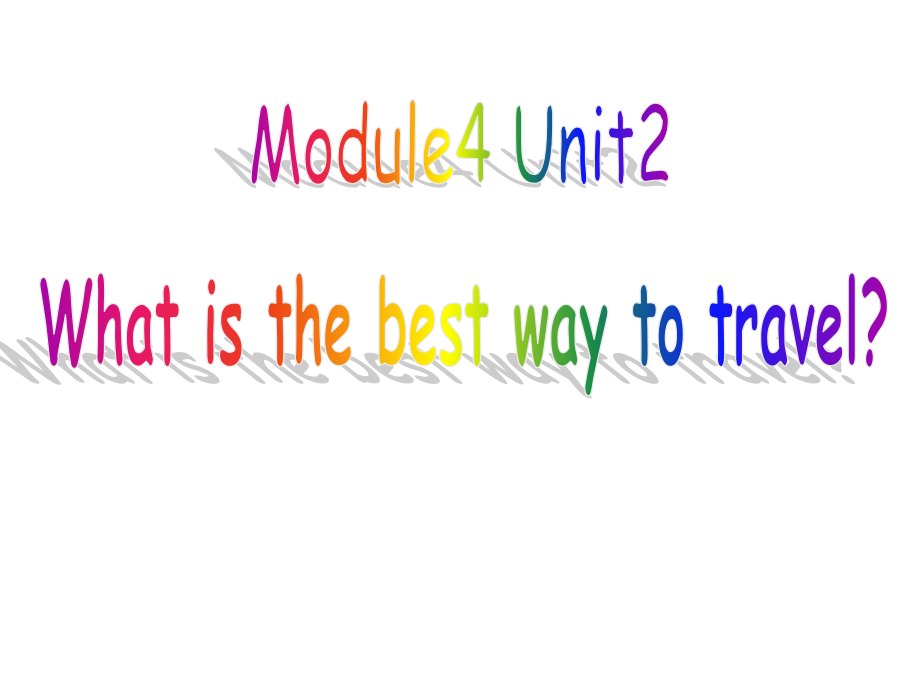 外研版】八年級英語 上冊 課件 module4 unit2 what is the best way to travel_第1頁