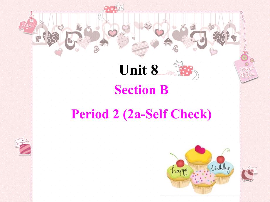 《Unit8WhenisyourbirthdaySectionB-2》课件_第1页