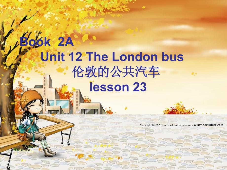 新概念英语青少版2A Unit12 ,the london bus双课入手 单课加强_第1页