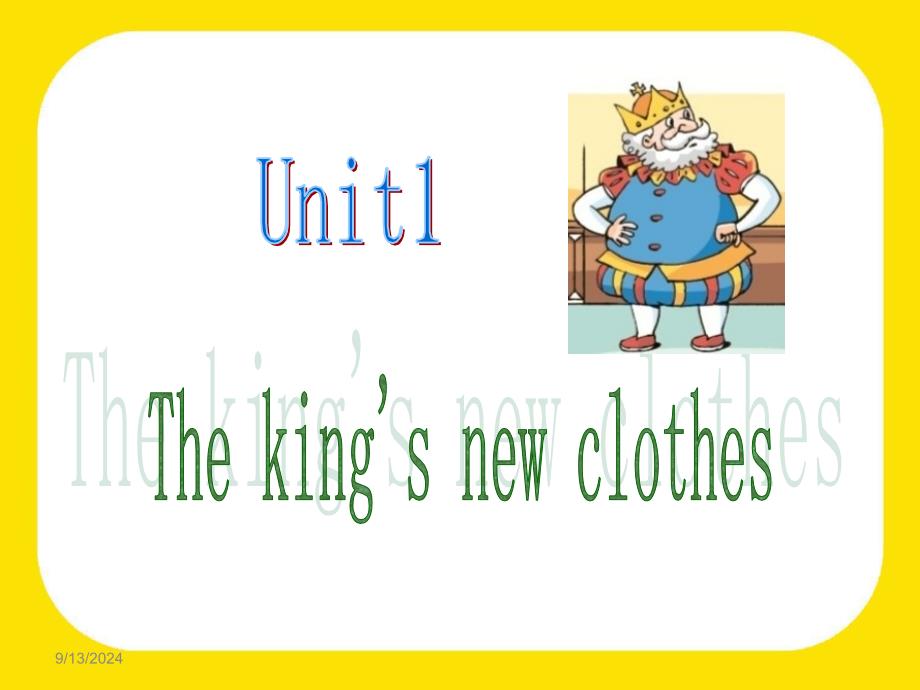 六年级上册英语课件－Unit 1 The king’s new clothes （Story time） (共24张PPT)译林版（三起）_第1页