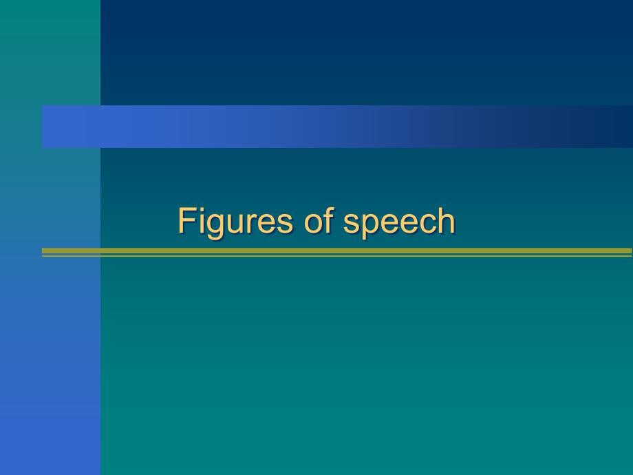 英语修辞手法figuresofspeech课件_第1页