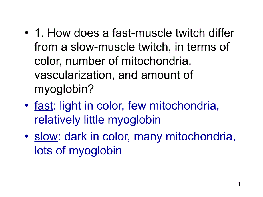 1.Howdoesafast-muscletwitchdifferfromaslow-muscle_第1页