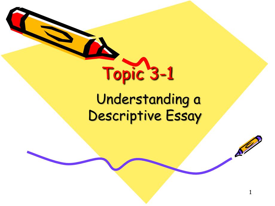 3-1 Understanding Descriptive Essays_第1页