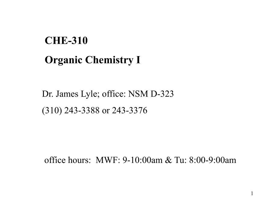 CHE-310OrganicChemistryIDr.JamesLyle;office_第1页