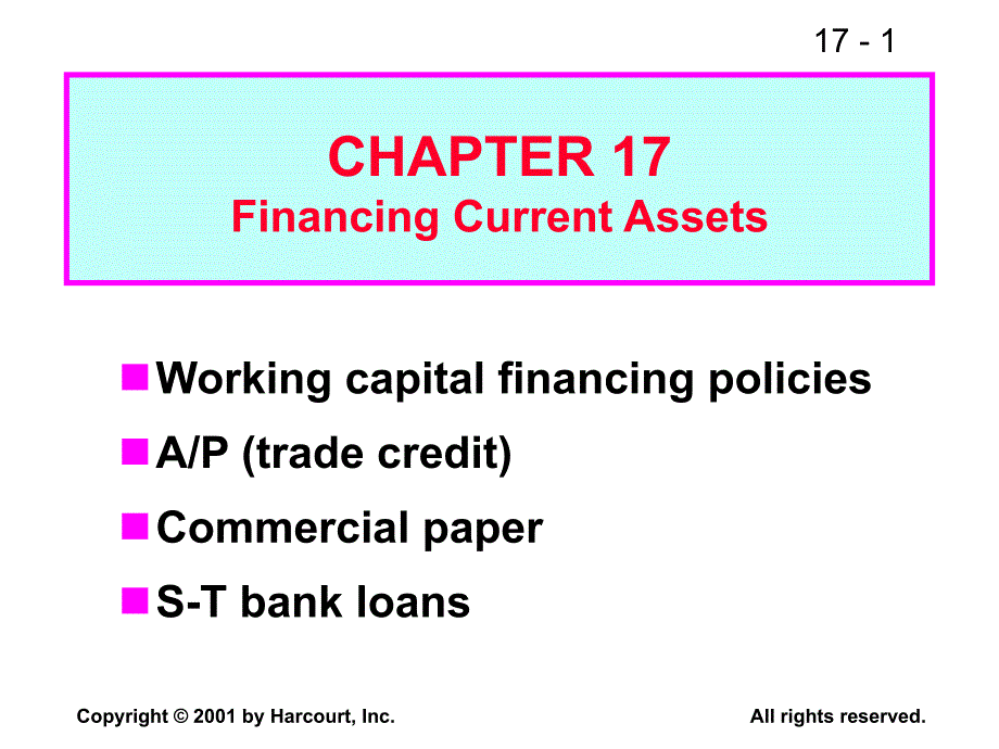 CH17FinancingCurrentAssets(财务管理,英文版)_第1页