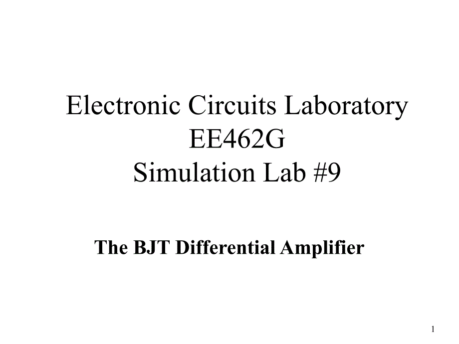 ElectronicCircuitsLaboratoryEE462GSimulationLab#9_第1页