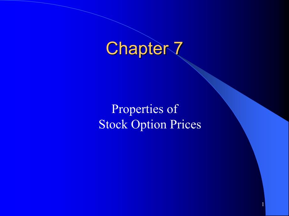 Chapter7PropertiesofStockOptionPrices(期权期_第1页