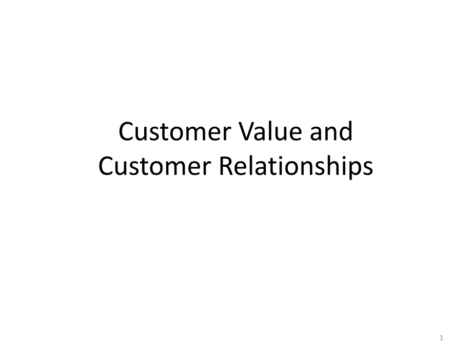 【市场营销英文版】05Customer Value and Customer Relationships_第1页