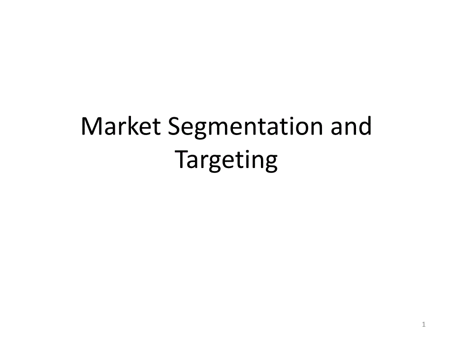 【市场营销英文版】08Market Segmentation and Targeting1_第1页