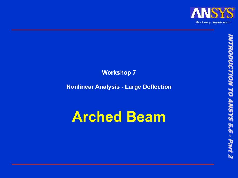 ansys软件计算大变形问题实例(Analysis_Large Deflection_Arched Beam)_第1页