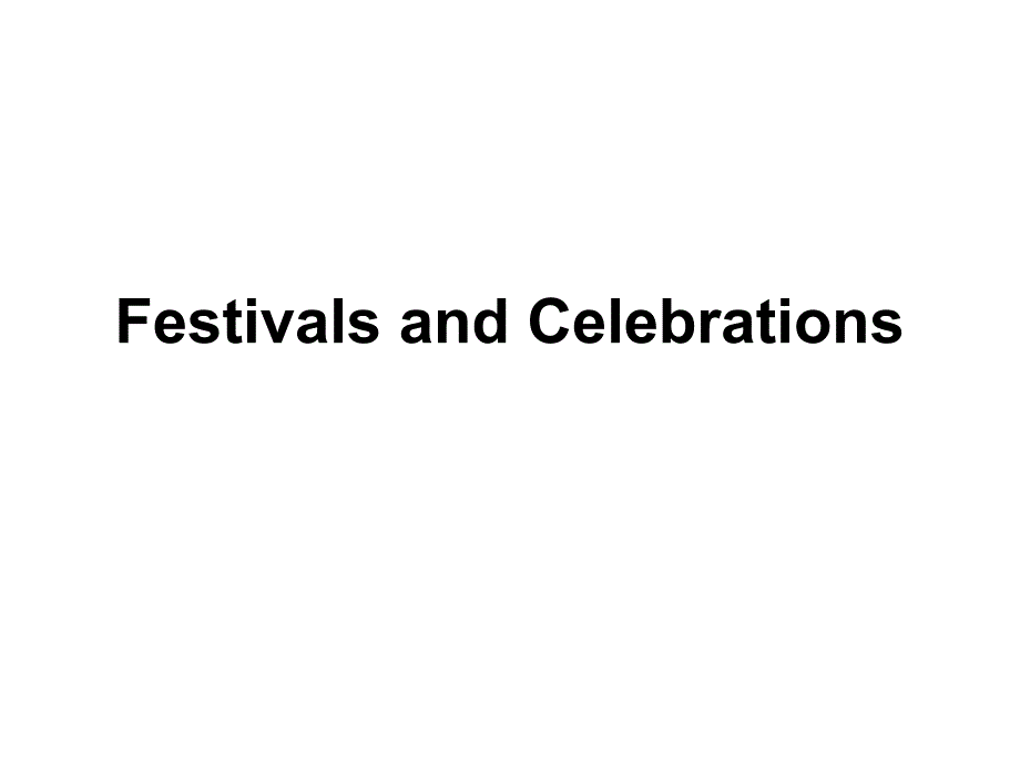 人教版高中英语必修三第一单元课文朗读课件Festivals and Celebrations_第1页