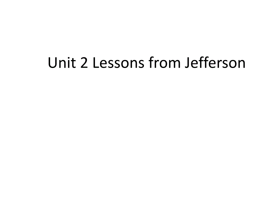 大学英语精读第二册unit2 Lessons from Jefferson_第1页