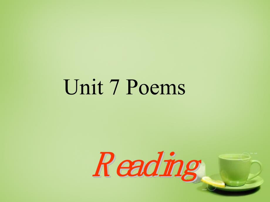 广东省深圳市文汇中学七年级英语下册 unit 7 poems period 2 reading课件 （新版）牛津深圳版_第1页