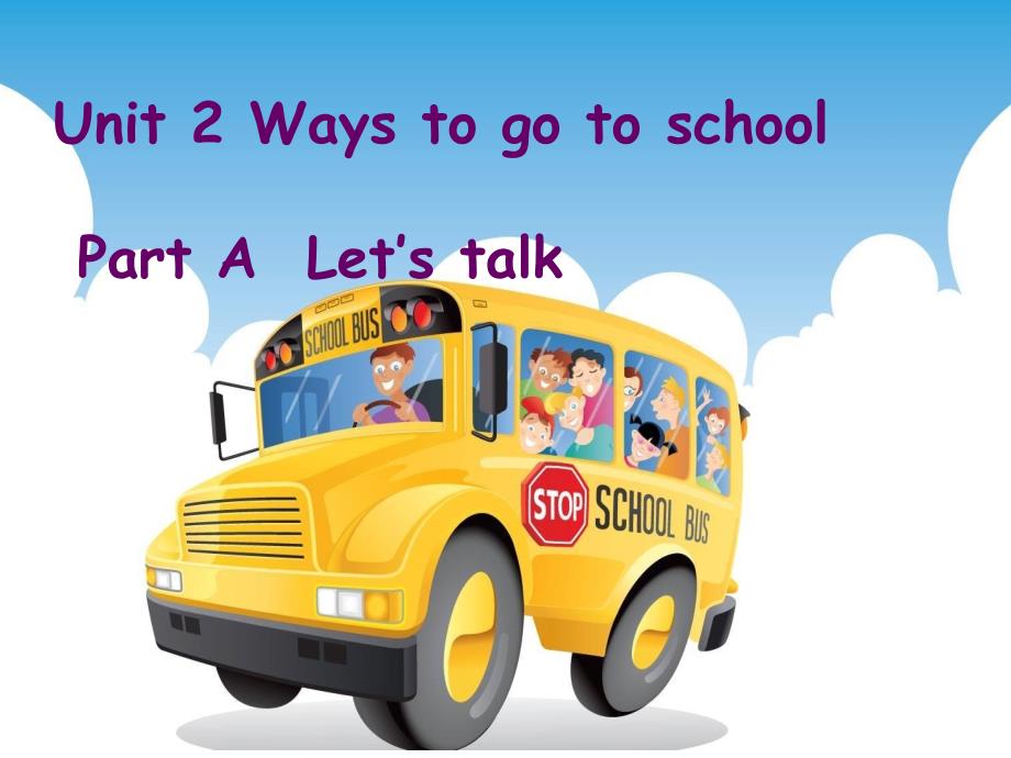 六年级上册英语课件-Unit 2 Ways to go to school ! PartA let’s learn-人教（PEP）（2014秋） (31)(共16张PPT)_第1页