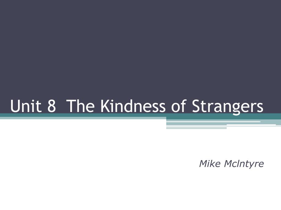 精讀1 Unit 8 The Kindness of Strangers_第1頁