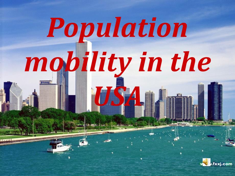 牛津英语模块10 Unit2 People on the move Reading Population mobility in the USA课件_第1页