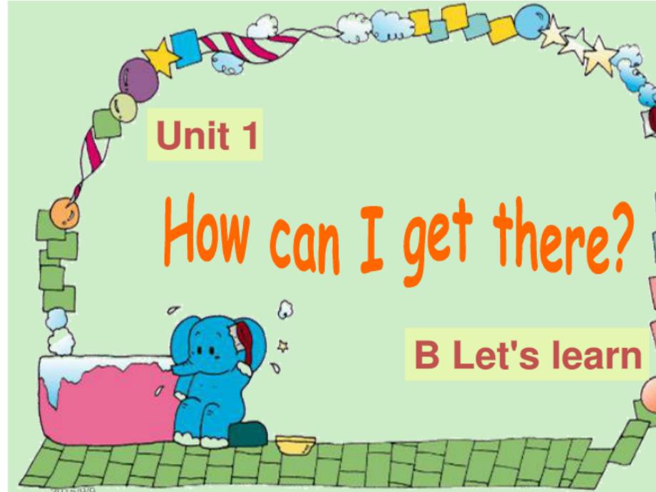 六年级上册英语课件-Unit1 How can I get there？ B Let's learn-人教（PEP）（2014秋） (23)(共28张PPT)_第1页