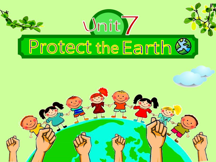 六年级上册英语课件－Unit7 Protect the Earth (第4课时） ｜译林版（三起） (共29张PPT)_第1页