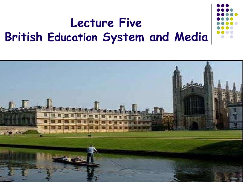 Lecture Five Media and Education in the UK---lhy_第1页