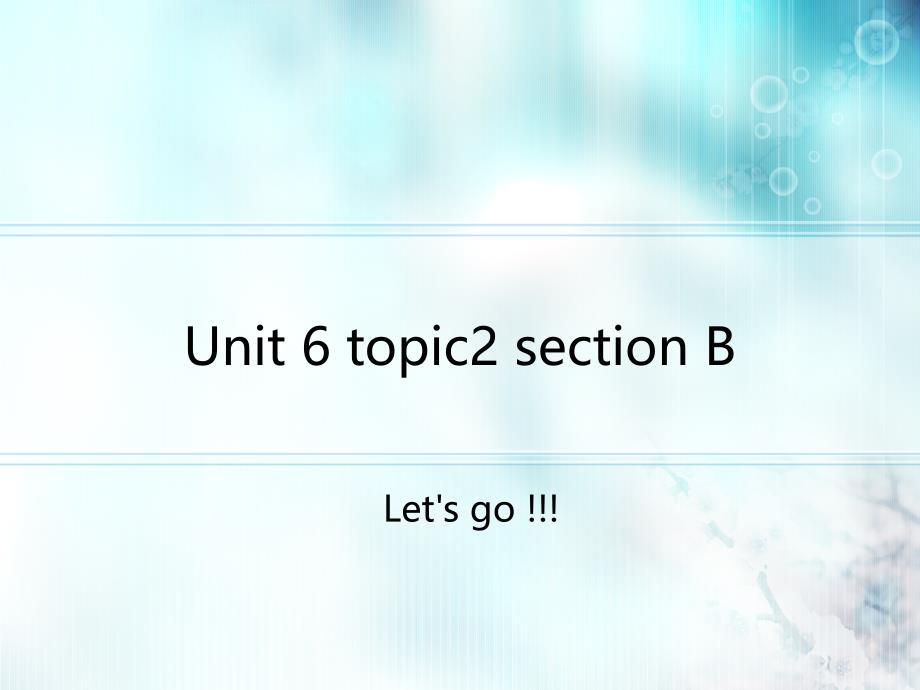 仁爱英语八年级下册Unit 6 topic2 section B课件_第1页