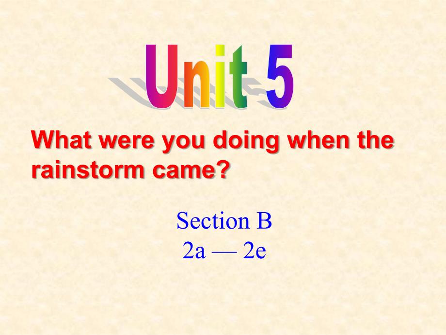 八年级下册英语unit5 section b 2a-2e课件_第1页