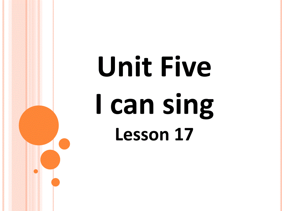 一年级上英语课件-Unit 5 I can sing Lesson 17-北京课改版27张PPT_第1页