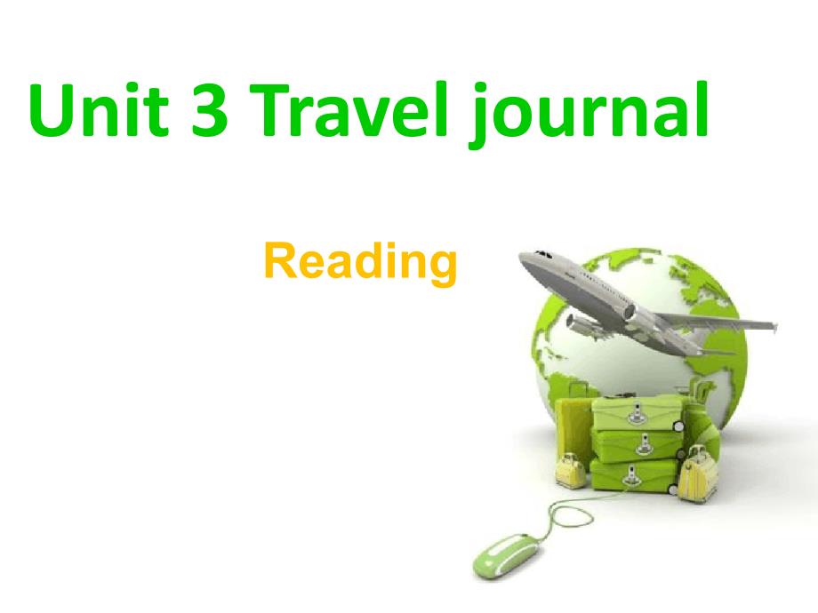 必修一Unit3Traveljournal阅读课公开课课件_第1页