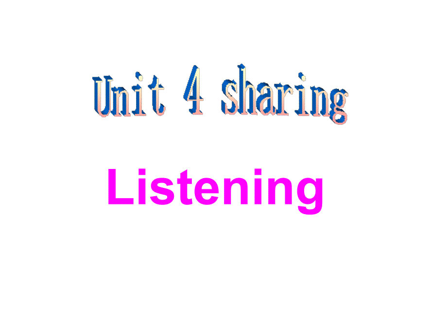 新人教选修七-Unit-4-Sharing-Listeningppt课件_第1页