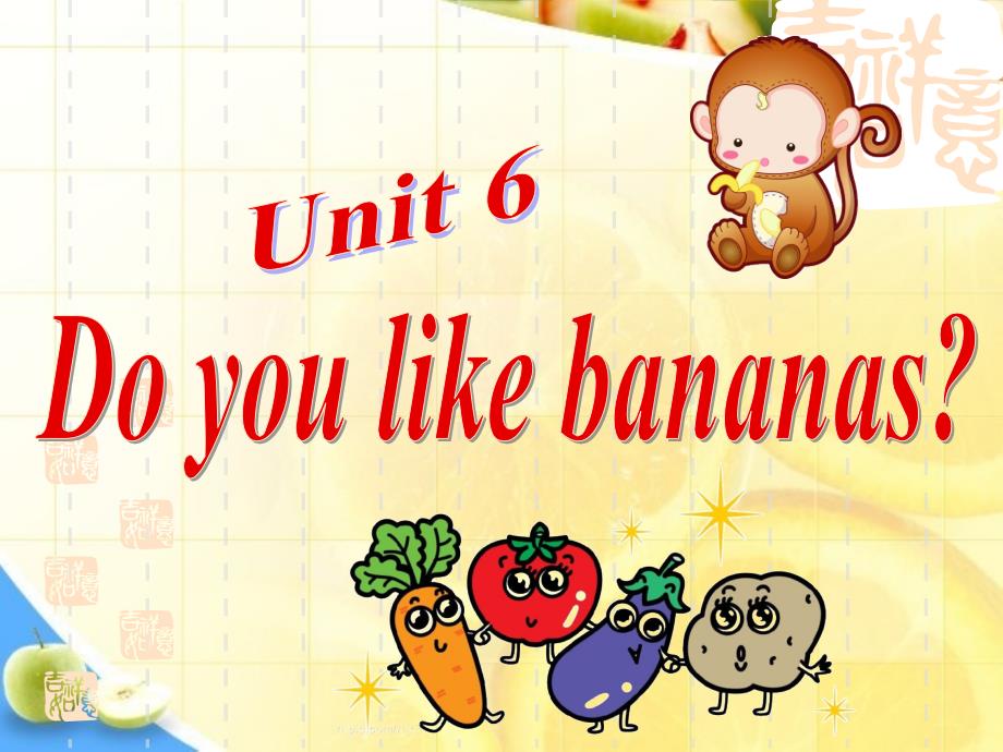 最新2014年人教版新目标初中英语七年级上册Unit 6do you like bananas？整体课件_第1页