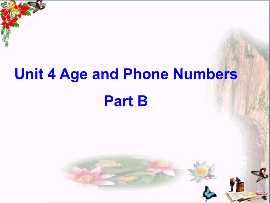 三年级英语上册Unit4AgeandphonenumbersPartB课件（新版）闽教版_第1页