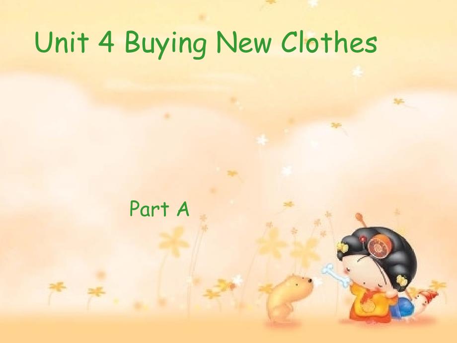 六年级英语上册Unit4《BuyingNewClothes》(PartA)-ppt课件4(新版)闽教版_第1页