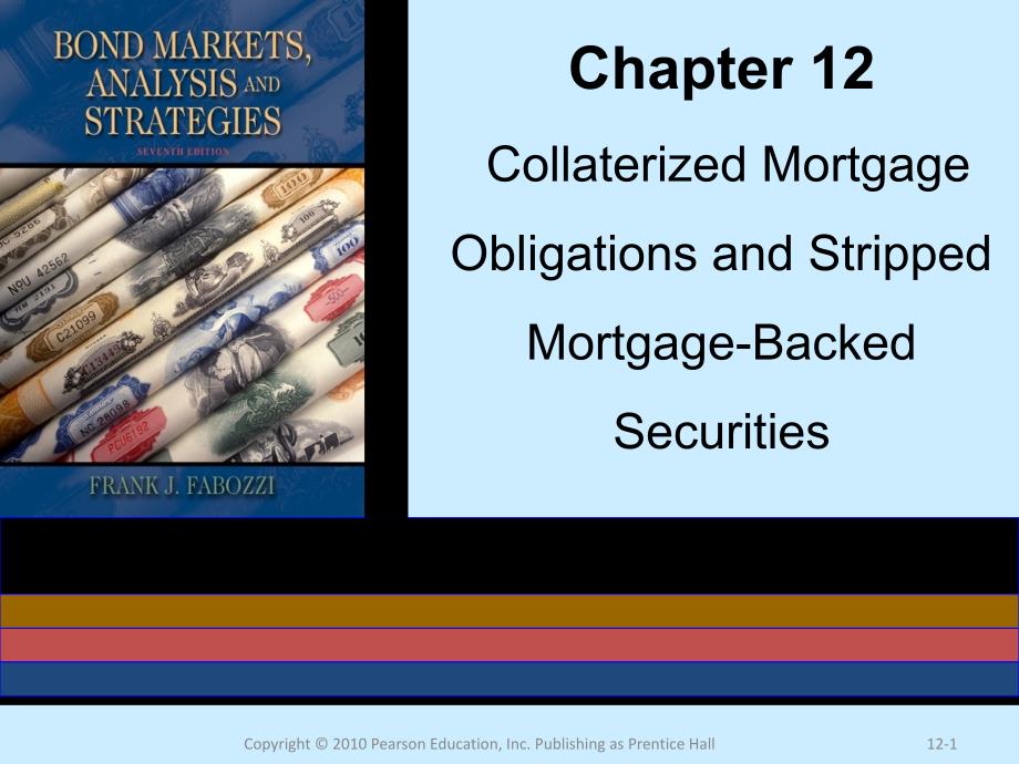 固定收益证-券Collaterized-Mortgage-Obligations-and-Stripped-Mortgage-Backed-Securities课件_第1页